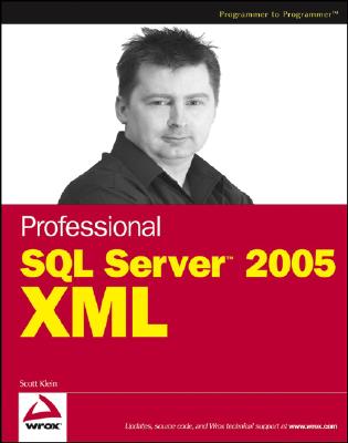 Professional SQL Server 2005 XML - Klein, Scott