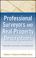 Professional Surveyors and Real Property Descriptions: Composition, Construction, and Comprehension