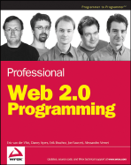 Professional Web 2.0 Programming - Van Der Vlist, Eric, and Ayers, Danny, and Bruchez, Erik