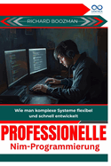 Professionelle NimProgrammierung: Wie man komplexe Systeme flexibel und schnell entwickelt