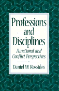 Professions and Disciplines: Functional and Conflict Perspectives