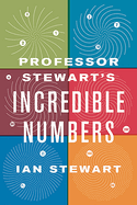 Professor Stewart's Incredible Numbers