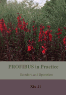Profibus in Practice: Standard and Operation