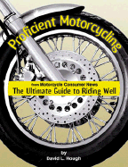 Proficient Motorcycling: The Ultimate Guide to Riding Well