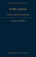 Profile Analysis: Auditory Intensity Discrimination