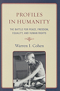Profiles in Humanity: The Battle for Peace, Freedom, Equality, and Human Rights