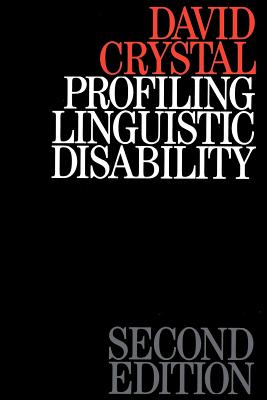 Profiling Linguistic Disability 2e - Crystal, David