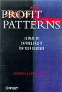 Profit Patterns: 30 Ways to Capture Profit for Your Business