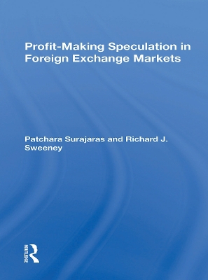 Profitmaking Speculation in Foreign Exchange Markets - Surajaras, Patchara, and Sweeney, Richard J, and Burdekin, Richard