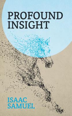Profound Insight - Samuel, Isaac
