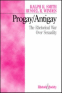 Progay/Antigay: The Rhetorical War Over Sexuality