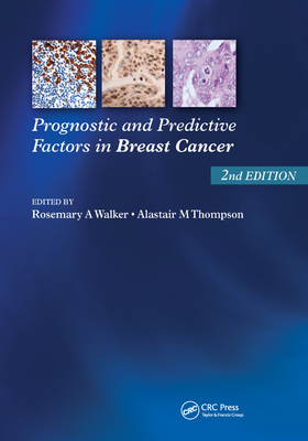 Prognostic and Predictive Factors in Breast Cancer - Walker, Rosemary A. (Editor), and Thompson, Alistair M. (Editor)