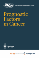 Prognostic Factors in Cancer