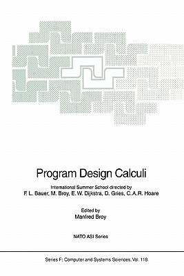 Program Design Calculi - Broy, Manfred (Editor)