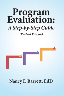 Program Evaluation: A Step-by-Step Guide (Revised Edition) - Barrett Edd, Nancy F