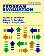 Program Evaluation: Alternative Approaches and Practical Guidelines