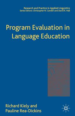 Program Evaluation in Language Education - Kiely, R, and Rea-Dickins, P