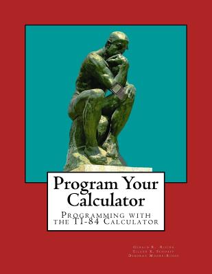 Program Your Calculator (Large Print Edition) - Schoaff, Eileen K, Dr., and Moore-Russo, Deborah, Dr., and Rising, Gerald R