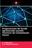 Programa??o de Grade Aprimorada usando T?cnicas de Computa??o Suave