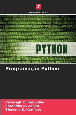 Programa??o Python - Barbudhe, Vishwajit K, and Zanjat, Shraddha N, and Karmore, Bhavana S