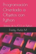 Programaci�n Orientada a Objetos con Python: S�ntesis de la POO en Python