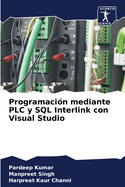 Programaci?n mediante PLC y SQL Interlink con Visual Studio