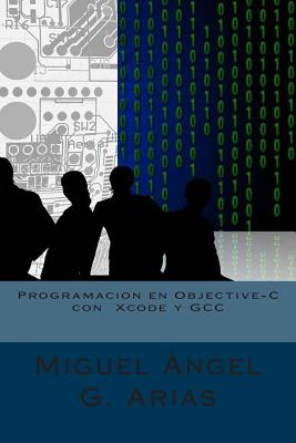 Programacion En Objective-C Con Xcode y Gcc - G Arias, Miguel Angel