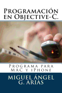 Programacion En Objective-C. Programa Para Mac y iPhone