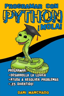 Programar con Python �Mola! - Ig, @dibujosstained (Illustrator), and Manchado, Dani