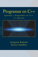 Programar en C++: Aprende a Programar en C++. 2a Edici�n