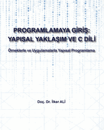 Programlamaya Giri: �rneklerle ve Uygulamalarla Yap sal Programlama