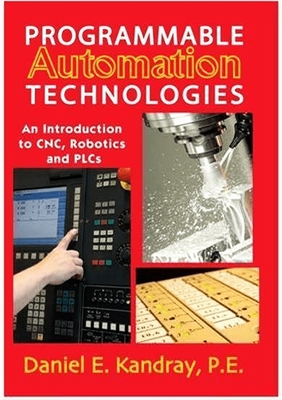 Programmable Automation Technologies - Kandray, Daniel M