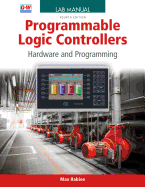 Programmable Logic Controllers: Hardware and Programming