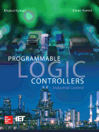 Programmable Logic Controllers: Industrial Control