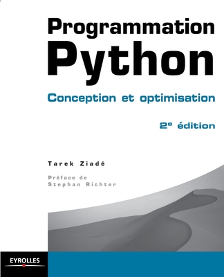 Programmation Python: Conception et optimisation, 2e ?dition - Ziad?, Tarek