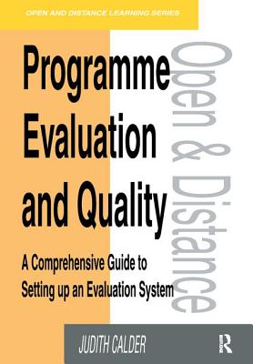 Programme Evaluation and Quality: A Comprehensive Guide to Setting Up an Evaluation System - Calder, Judith