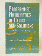 Programmed Mathematics of Drugs & Solutions