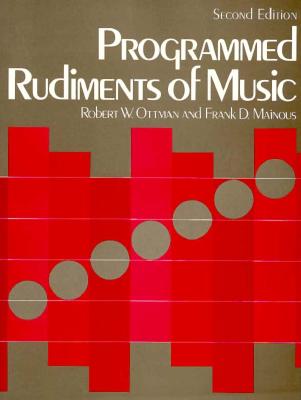 Programmed Rudiments of Music - Ottman, Robert W, and Mainous, Frank D