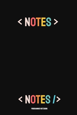 Programmer Notebook: Coding Developer Notebook Gift For Those Who Love Programming (6 x 9) 110 Pages - Notebooks, Coding Programming