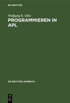 Programmieren in APL - Giloi, Wolfgang K