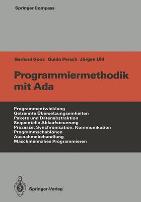 Programmiermethodik Mit ADA - Goos, Gerhard, and Persch, Guido, and Uhl, Jurgen