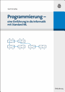 Programmierung - Eine Einfuhrung in Die Informatik Mit Standard ML