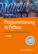 Programmierung in Python: Ein kompakter Einstieg f�r die Praxis