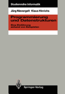Programmierung Und Datenstrukturen: Eine Einfuhrung Anhand Von Beispielen