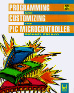 Programming and Customizing the PIC Microcontroller