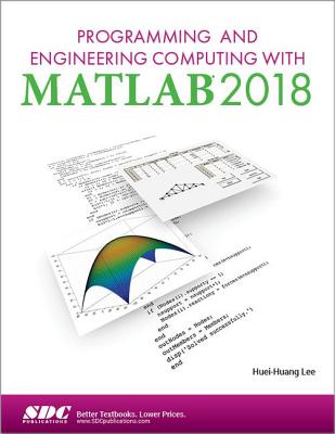 Programming and Engineering Computing with MATLAB 2018 - Lee, Huei-Huang