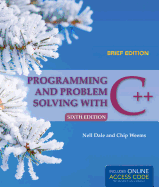 Programming and Problem Solving with C++: Brief: .
