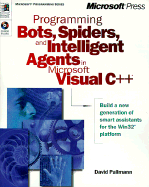 Programming Bots, Spiders, and Intelligent Agents in Microsoft Visual C++