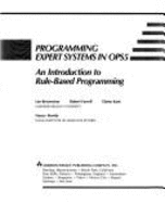 Programming Expert Systems in Ops5: An Introduction to Rule-Based Programming