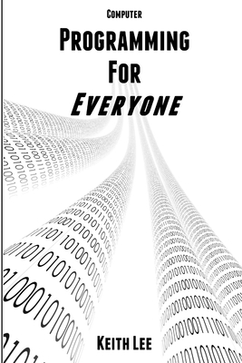Programming for Everyone - Lee, Keith